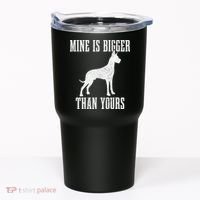 Great Dane Dog Mine Is Bigger Than Yours Great Dane Mom Dad Tumbler thumb 0