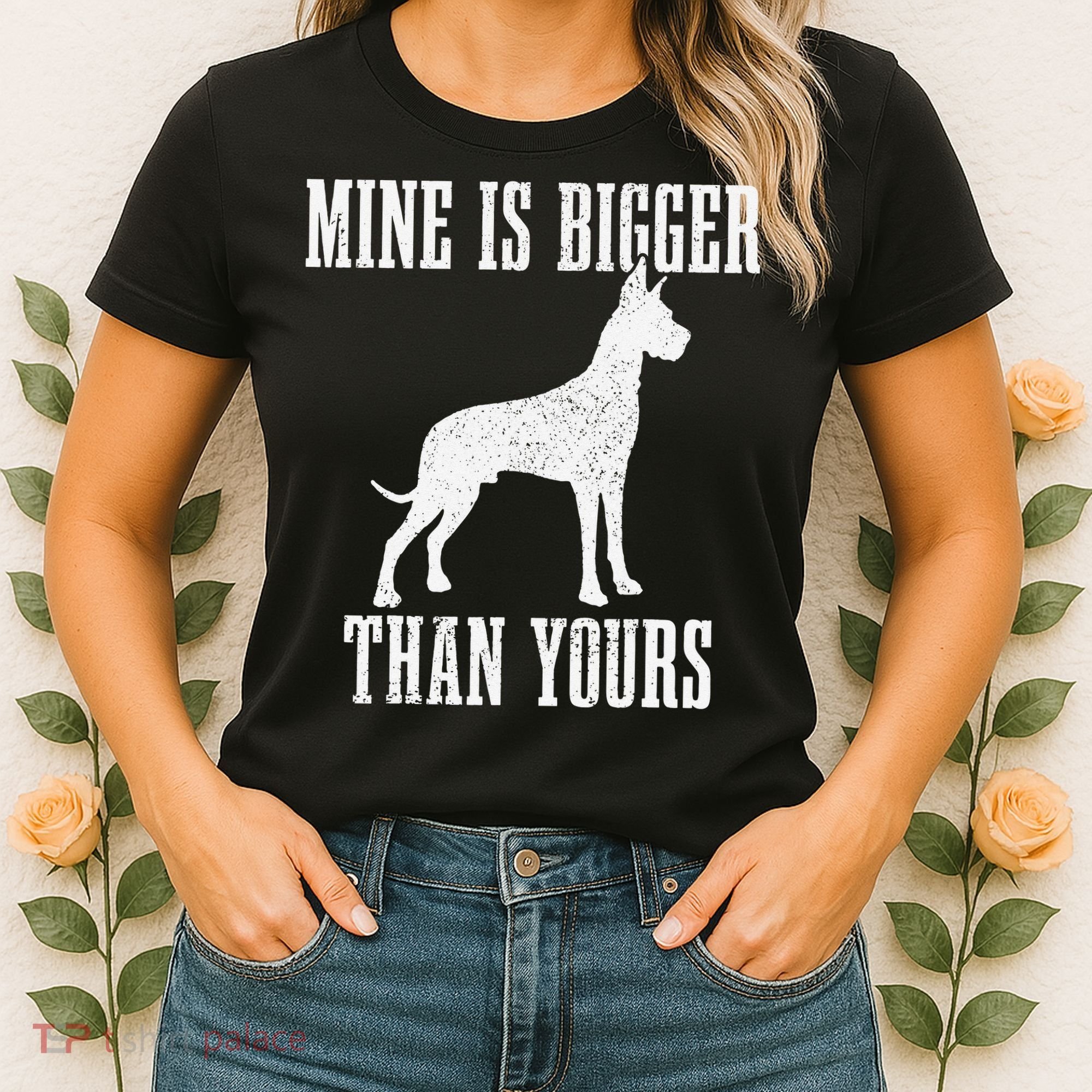 Great Dane Dog Mine Is Bigger Than Yours Great Dane Mom Dad Women's T-Shirt