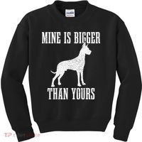 Great Dane Dog Mine Is Bigger Than Yours Great Dane Mom Dad Kids Sweatshirt thumb 0