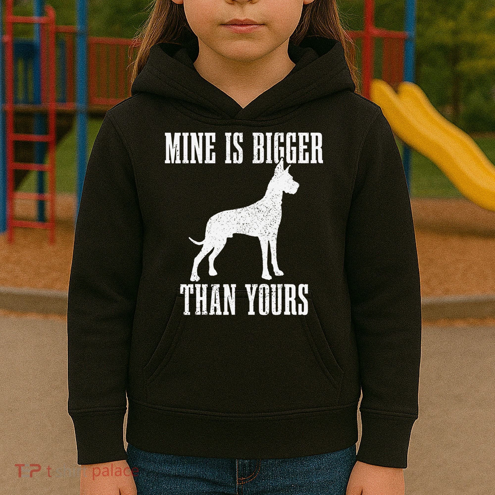 Great Dane Dog Mine Is Bigger Than Yours Great Dane Mom Dad Kids Hoodie