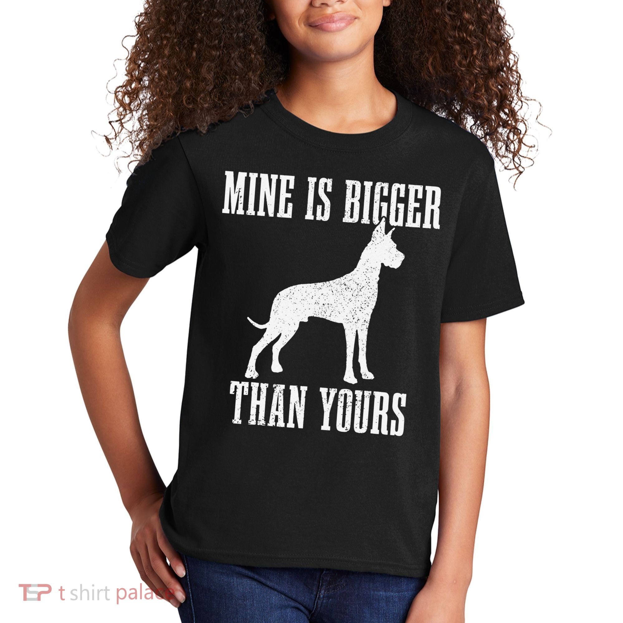 Great Dane Dog Mine Is Bigger Than Yours Great Dane Mom Dad Kids T-Shirt