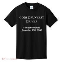 Gods Drunkest Driver I Am Sorry M.Ar.Tha December 19th 2007 Kids T-Shirt thumb 0