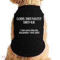 Gods Drunkest Driver I Am Sorry Martha December 19th 2007 Doggie Tank thumb 0