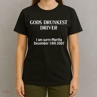 Gods Drunkest Driver I Am Sorry Martha December 19th 2007 T-Shirt thumb 4