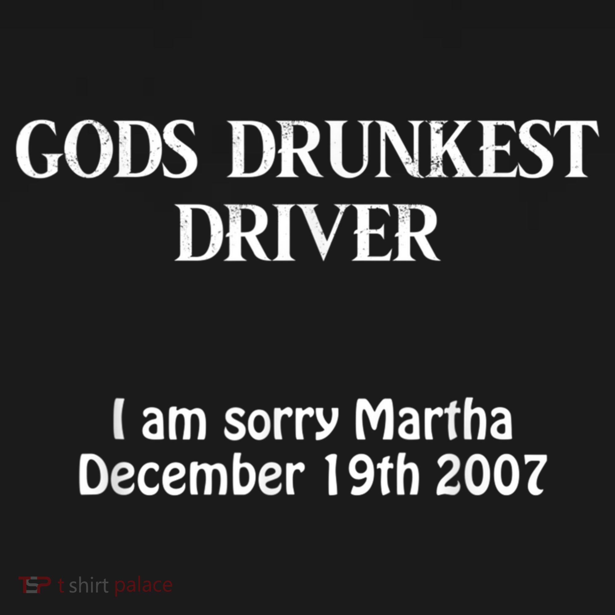 Gods Drunkest Driver I Am Sorry Martha December 19th 2007 Toddler Hoodie