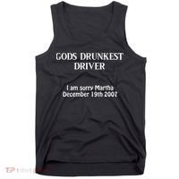 Gods Drunkest Driver I Am Sorry Martha December 19th 2007 Tank Top thumb 0