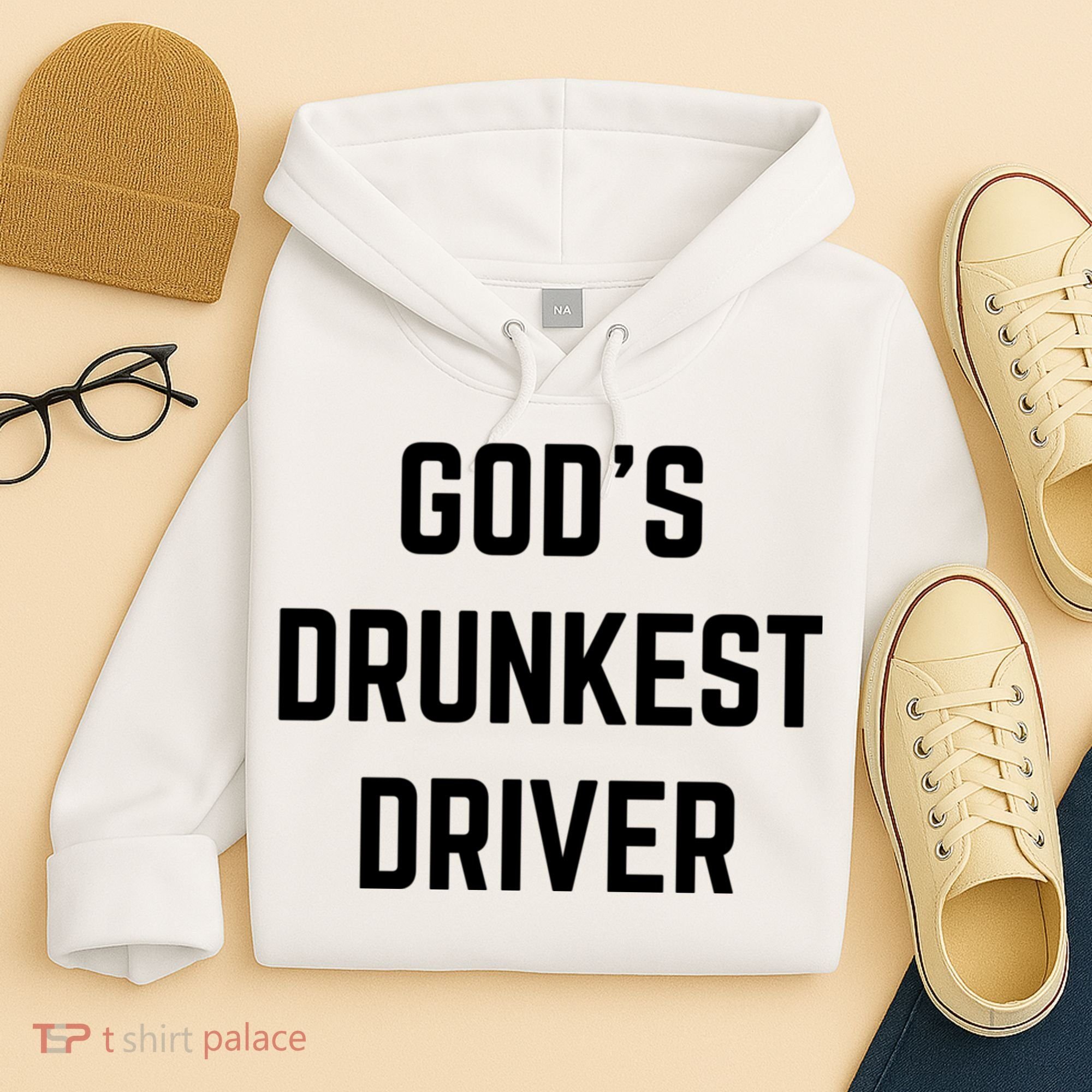 God's Drunkest Driver Funny Tee Hoodie