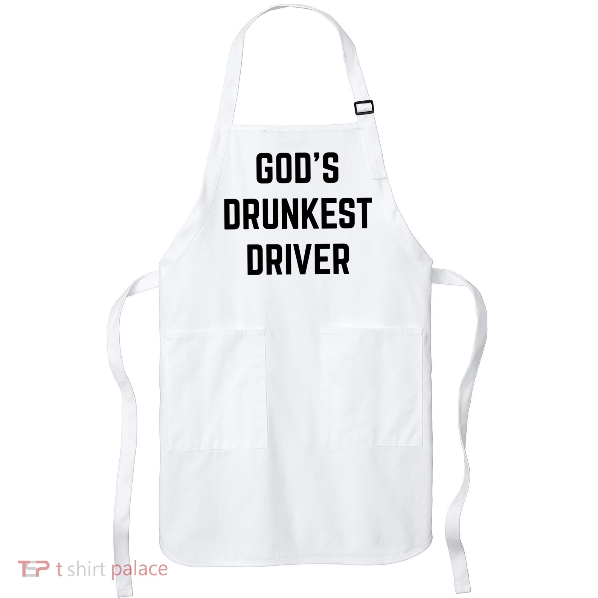 God's Drunkest Driver Funny Tee Apron