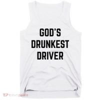 God's Drunkest Driver Funny Tee Tank Top thumb 0