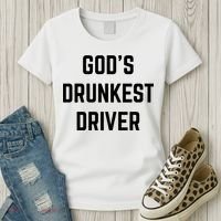 God's Drunkest Driver Funny Tee Women's T-Shirt thumb 3