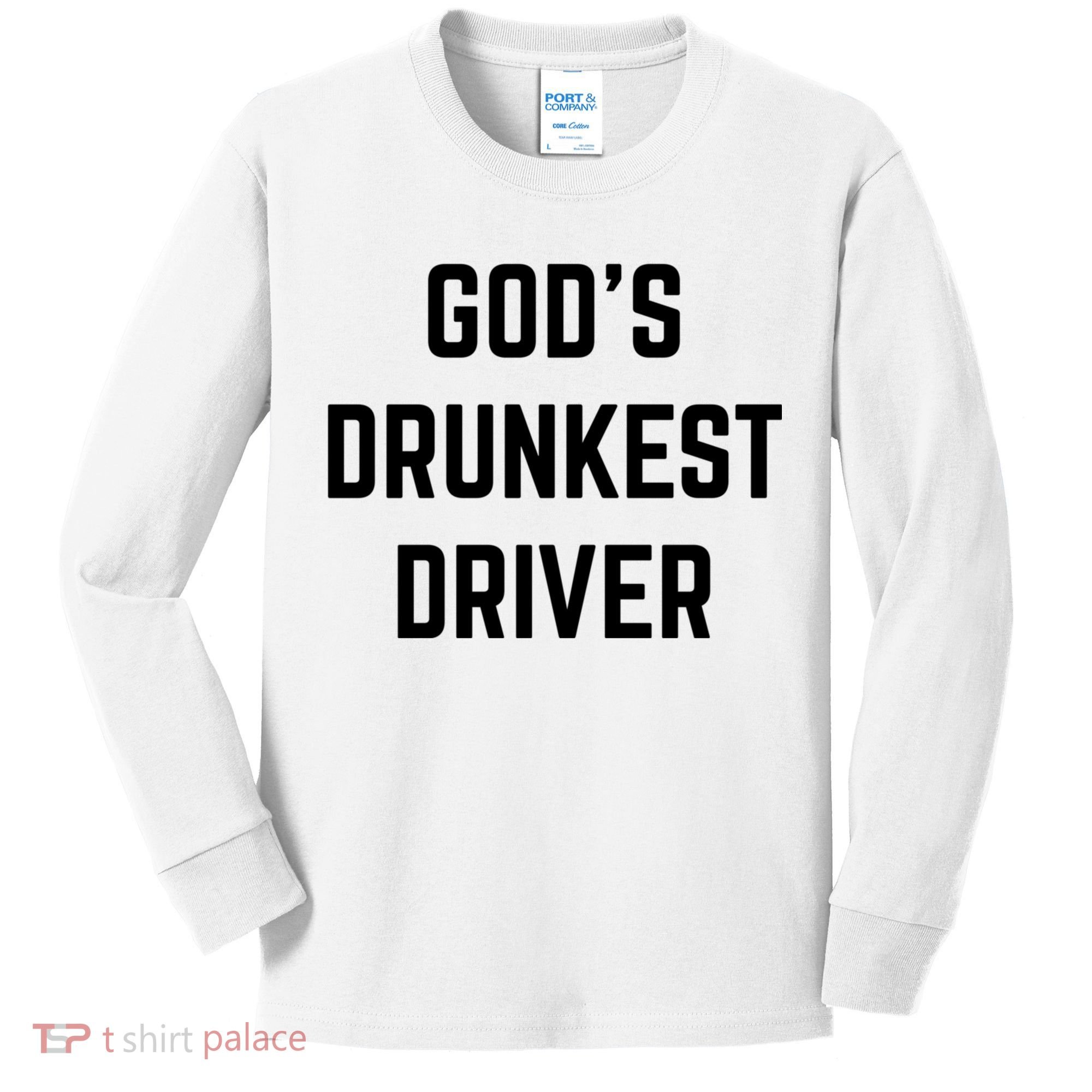 God's Drunkest Driver Funny Tee Kids Long Sleeve Shirt