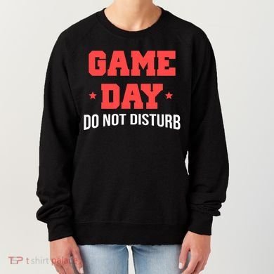 Game Day Do Not Disturb Women's Sweatshirt