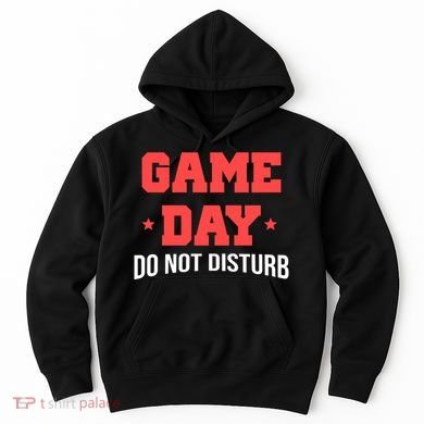 Game Day Do Not Disturb Hoodie