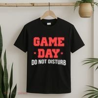 Game Day Do Not Disturb T-Shirt thumb 2