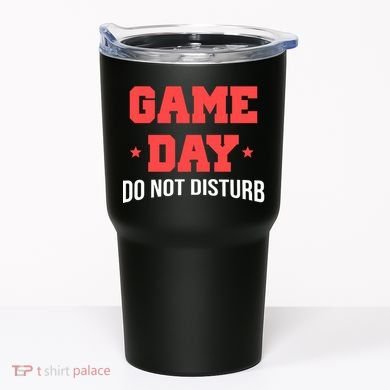 Game Day Do Not Disturb Tumbler