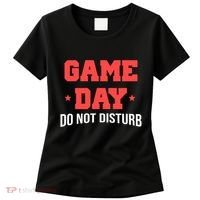 Game Day Do Not Disturb Women's T-Shirt thumb 0