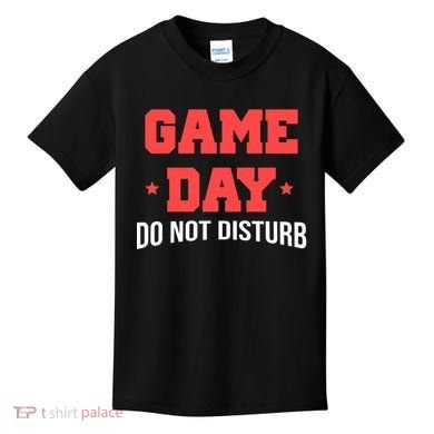 Game Day Do Not Disturb Kids T-Shirt
