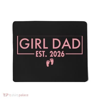 Girl Dad Est. 2026 Mousepad