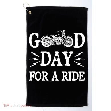 Good Day For A Ride Motorcycle Golf Towel