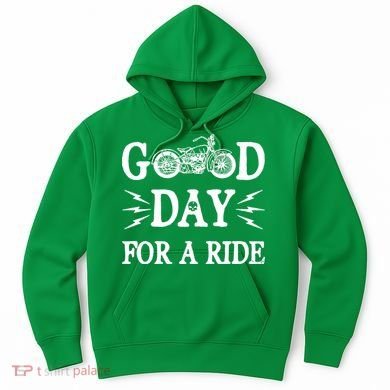 Good Day For A Ride Motorcycle Hoodie