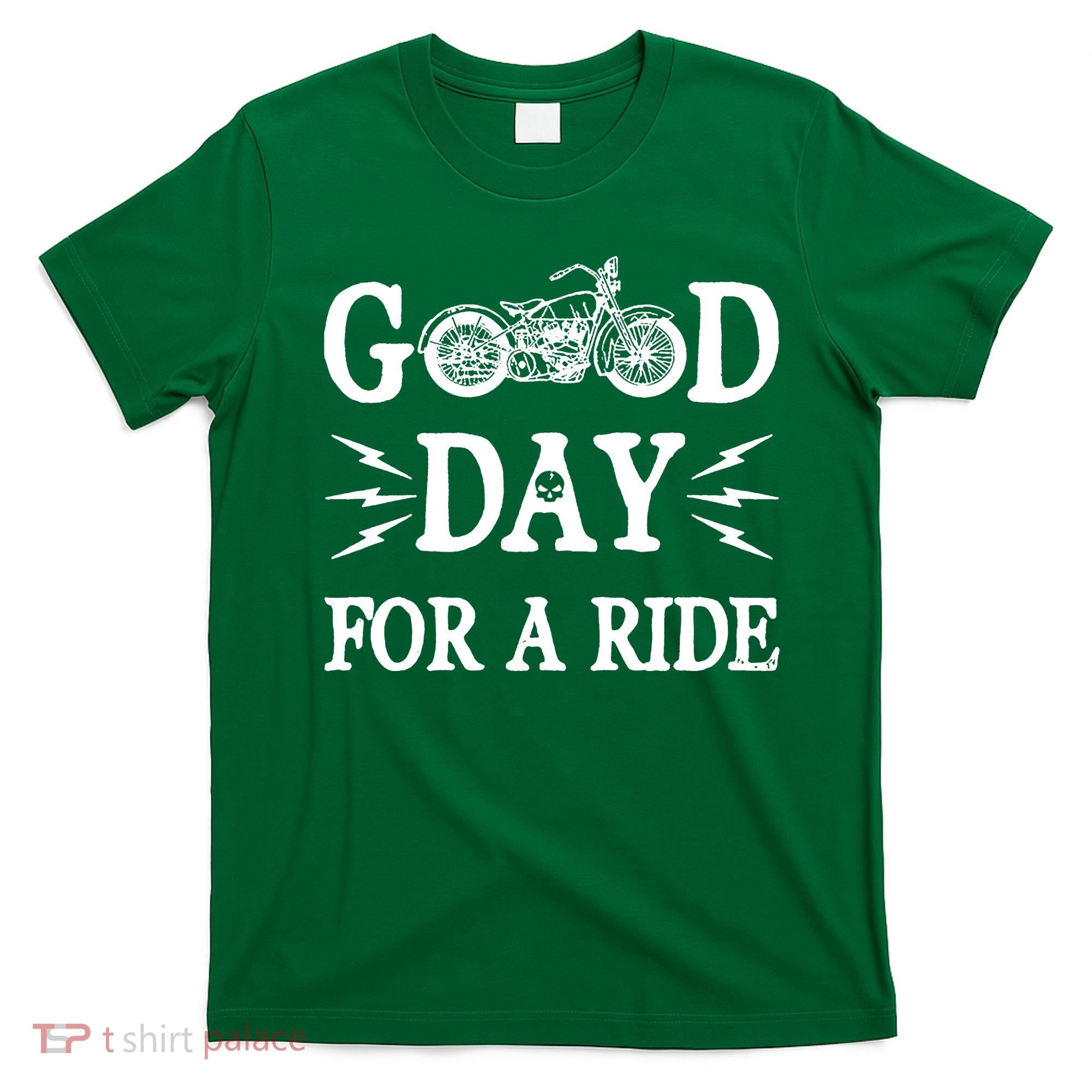 Good Day For A Ride Motorcycle T-Shirt