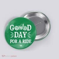 Good Day For A Ride Motorcycle Button thumb 0