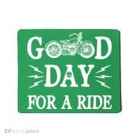 Good Day For A Ride Motorcycle Mousepad thumb 0
