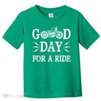Good Day For A Ride Motorcycle Toddler T-Shirt thumb 0