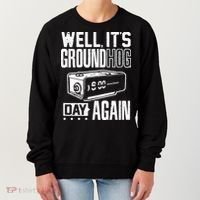 Groundhog Day Funny Its Ground Hog Day Again Women's Sweatshirt thumb 0