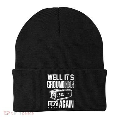 Groundhog Day Funny Its Ground Hog Day Again Beanie