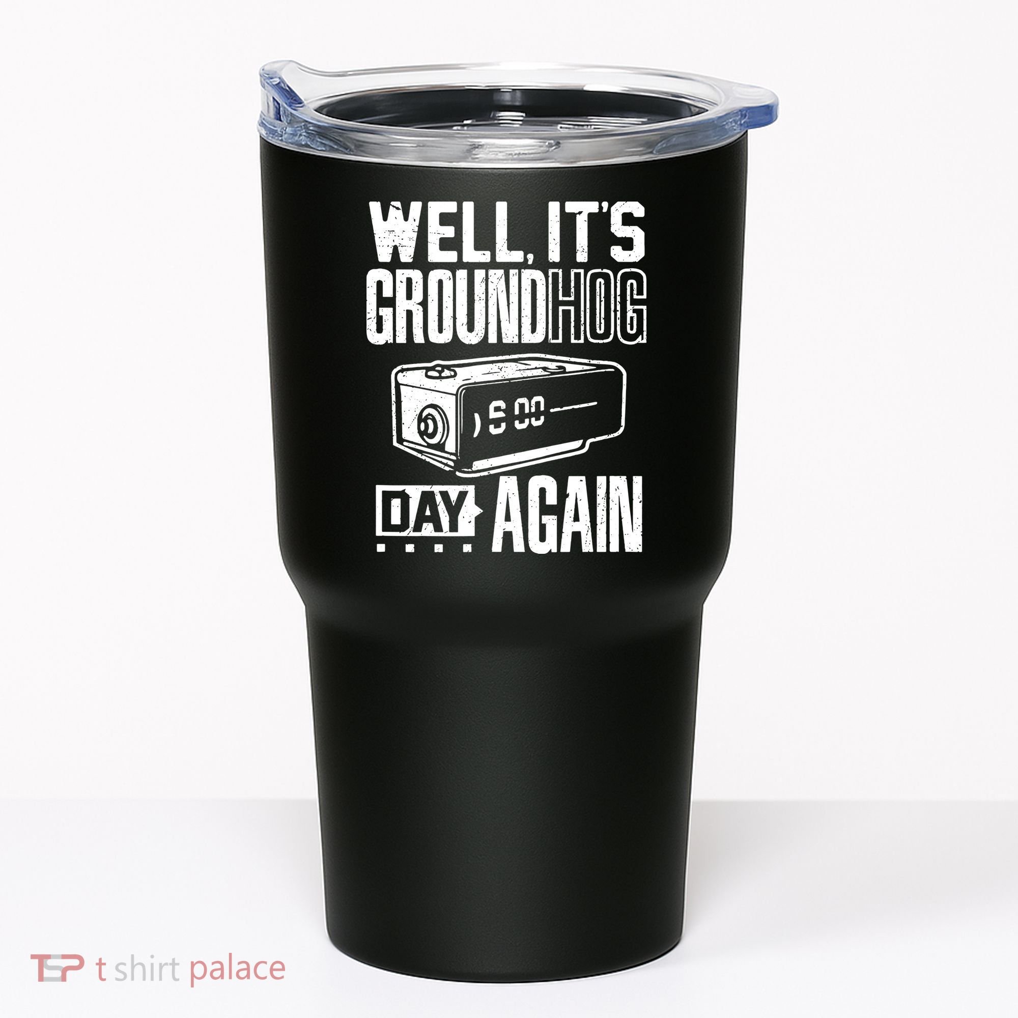 Groundhog Day Funny Its Ground Hog Day Again Tumbler