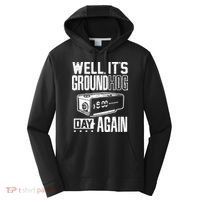 Groundhog Day Funny Its Ground Hog Day Again Performance Fleece Hoodie thumb 0