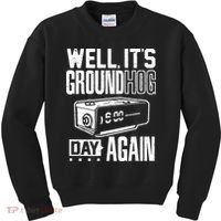 Groundhog Day Funny Its Ground Hog Day Again Kids Sweatshirt thumb 0