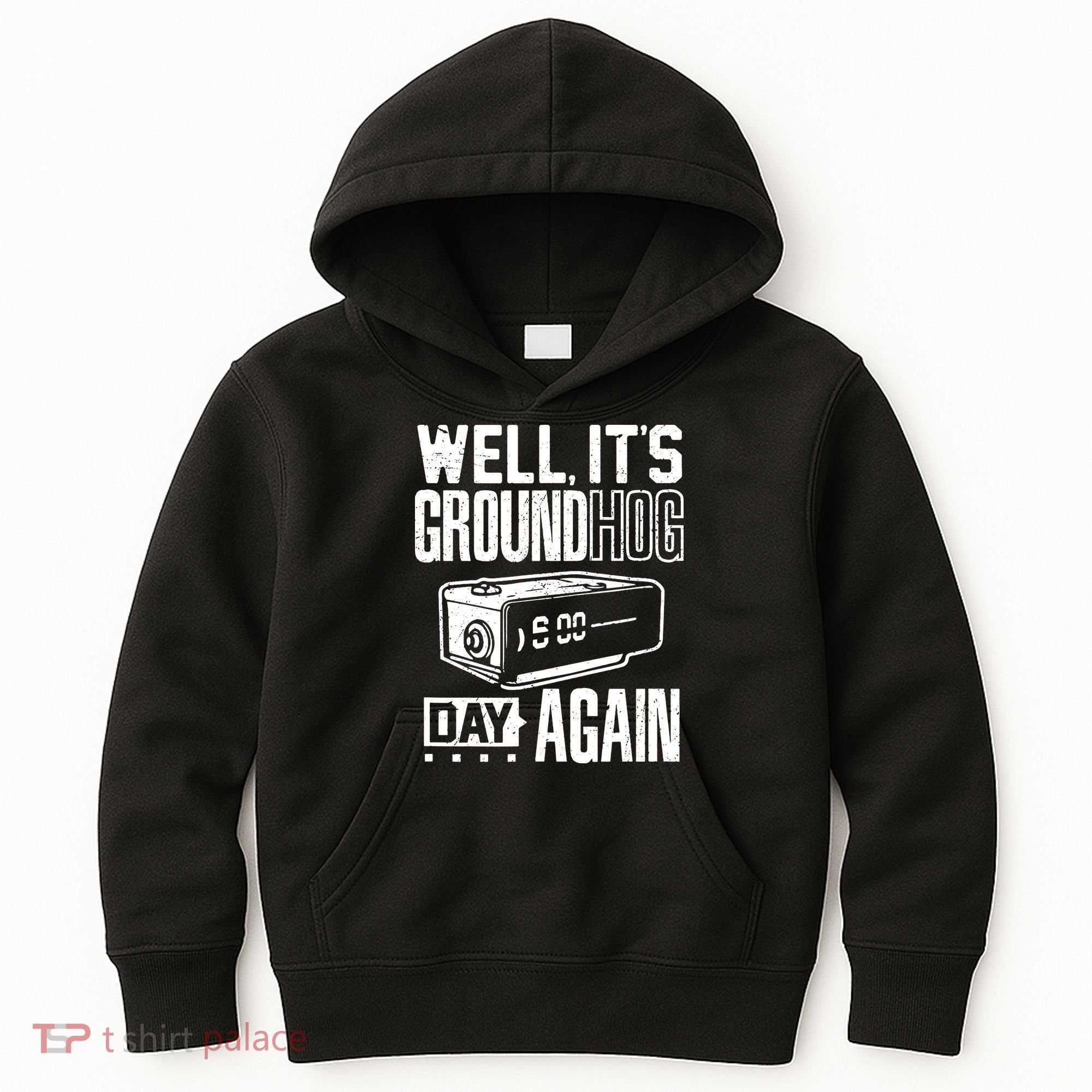 Groundhog Day Funny Its Ground Hog Day Again Kids Hoodie