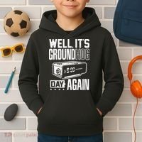 Groundhog Day Funny Its Ground Hog Day Again Kids Hoodie thumb 2