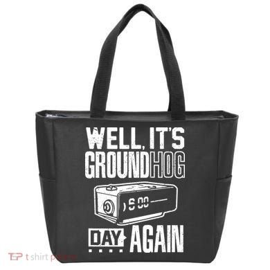 Groundhog Day Funny Its Ground Hog Day Again Tote Bag