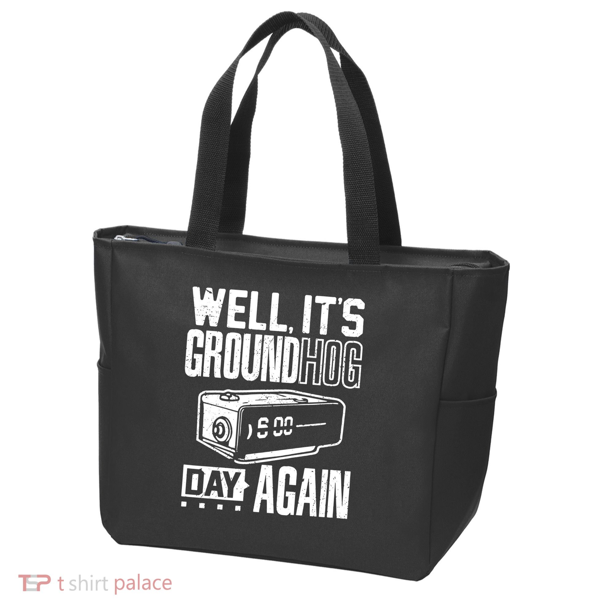 Groundhog Day Funny Its Ground Hog Day Again Tote Bag
