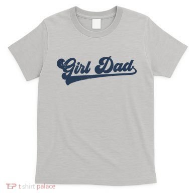 Girl Dad Funny T-Shirt