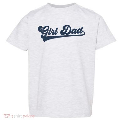 Girl Dad Funny Toddler T-Shirt