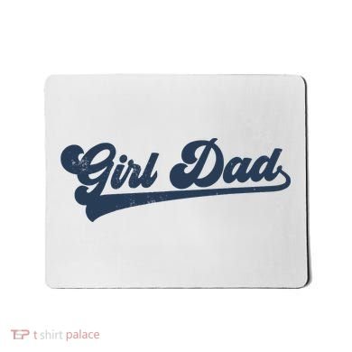 Girl Dad Funny Mousepad