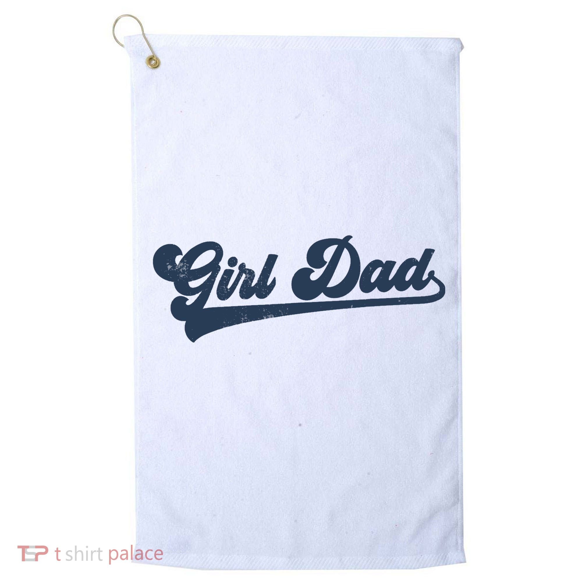 Girl Dad Funny Golf Towel