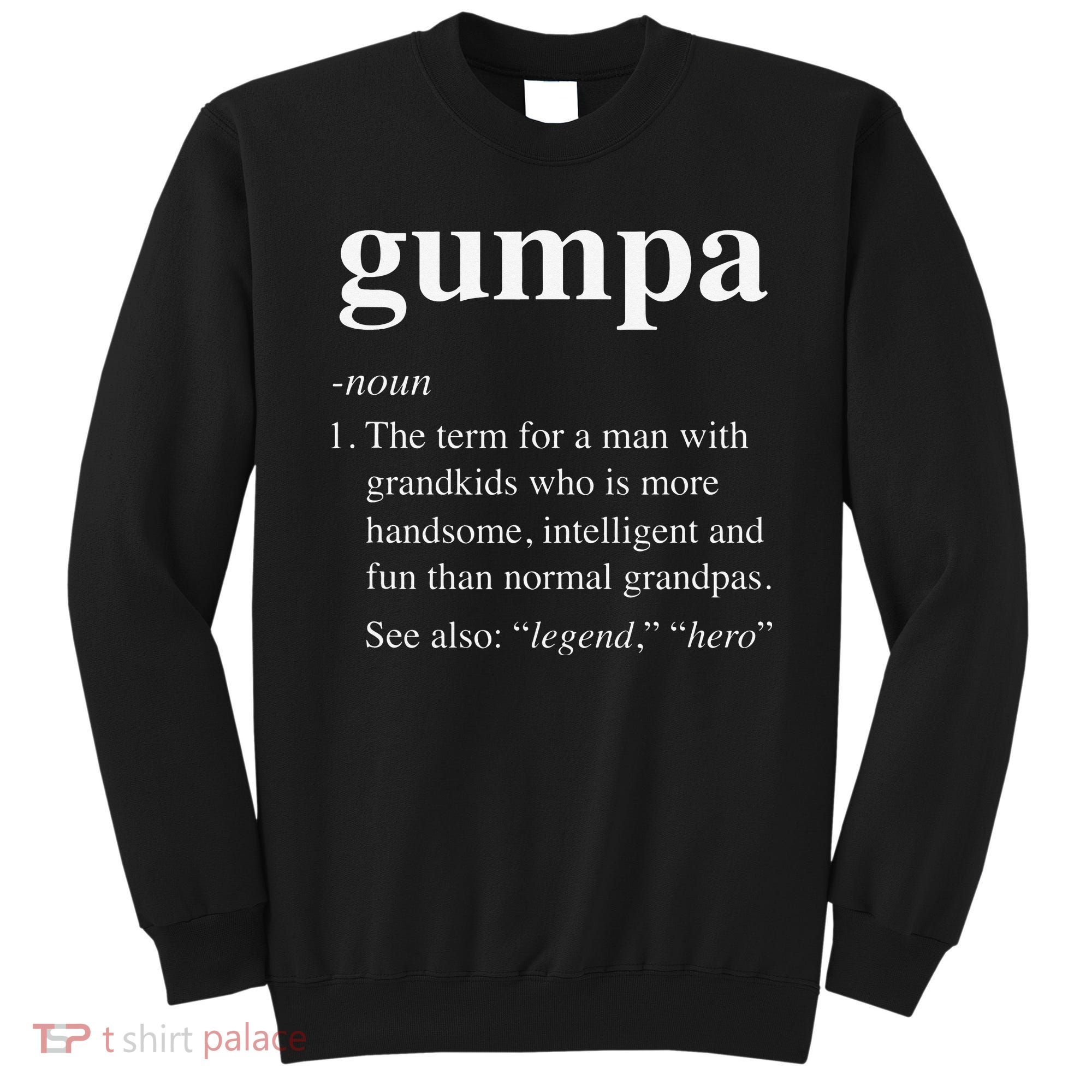 Gumpa Definition Funny Noun Grandpa Defined Father's Day Sweatshirt