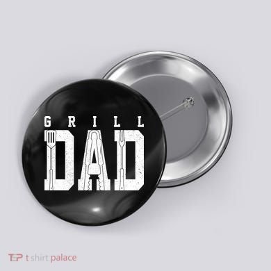 Grill Dad Father's Day Button