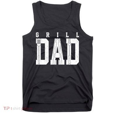 Grill Dad Father's Day Tank Top