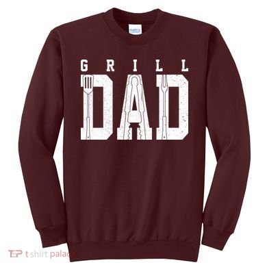 Grill Dad Father's Day Sweatshirt