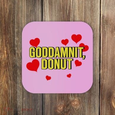 Goddamnit Donut Funny Donut Lover Coaster