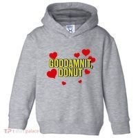 Goddamnit Donut Funny Donut Lover Toddler Hoodie thumb 0