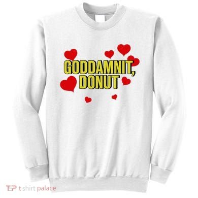 Goddamnit Donut Funny Donut Lover Sweatshirt