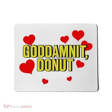 Goddamnit Donut Funny Donut Lover Mousepad