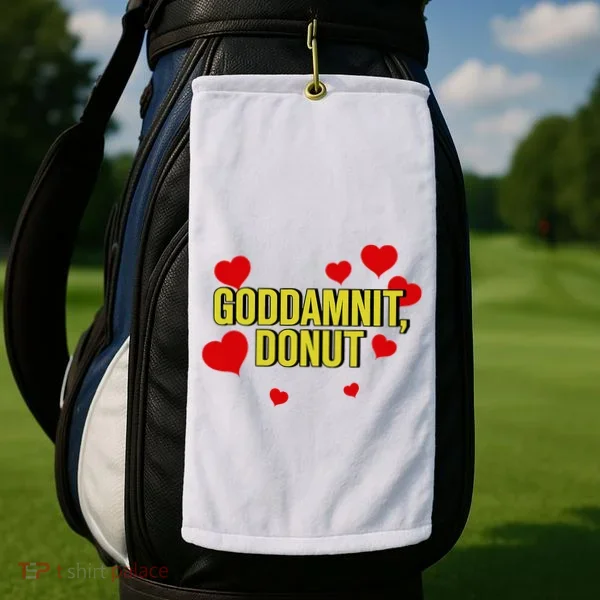 Goddamnit Donut Funny Donut Lover Golf Towel